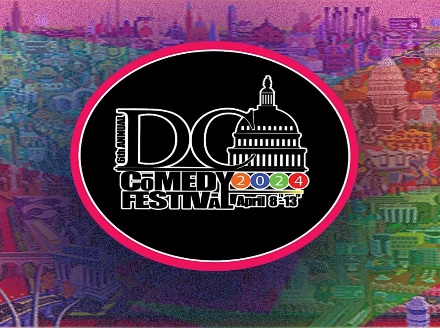 2024 D.C. Comedy Festival 6th annual DC Comedy Spring Festival April